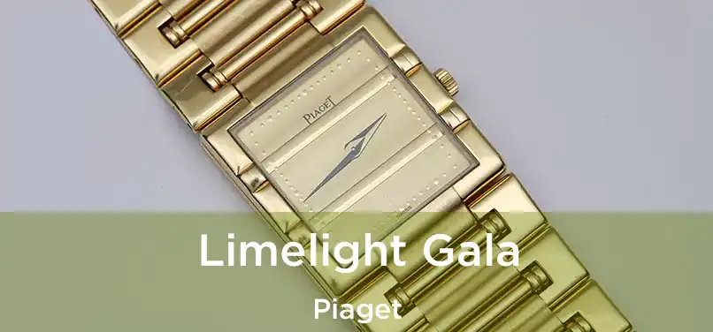  Limelight Gala Piaget