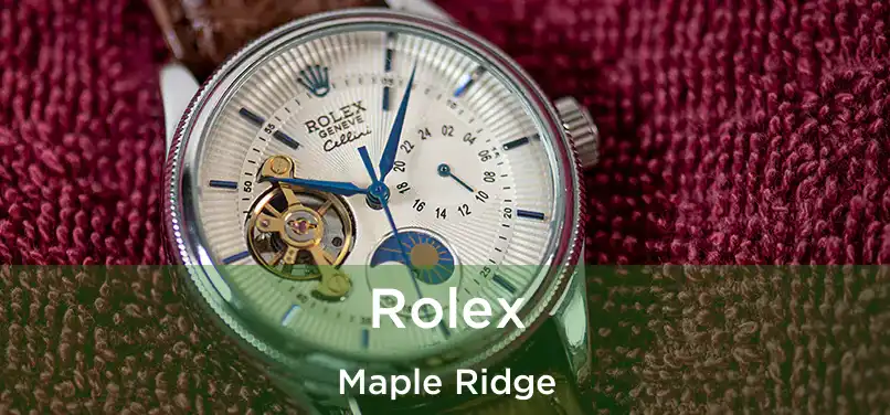  Rolex Maple Ridge